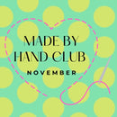 Made By Hand Club - November - In Person