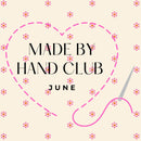 Made By Hand Club - July - In Person