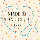 Made By Hand Club - July - In Person