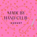Made By Hand Club - August - In Person