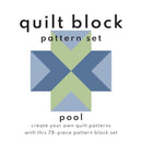 Quilt Block Pattern Set - Pool