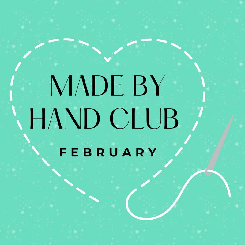 Made by Hand Club - February - Virtual