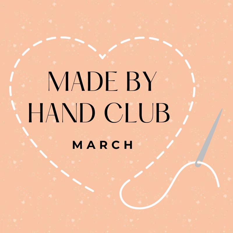 Made by Hand Club - March - In Person