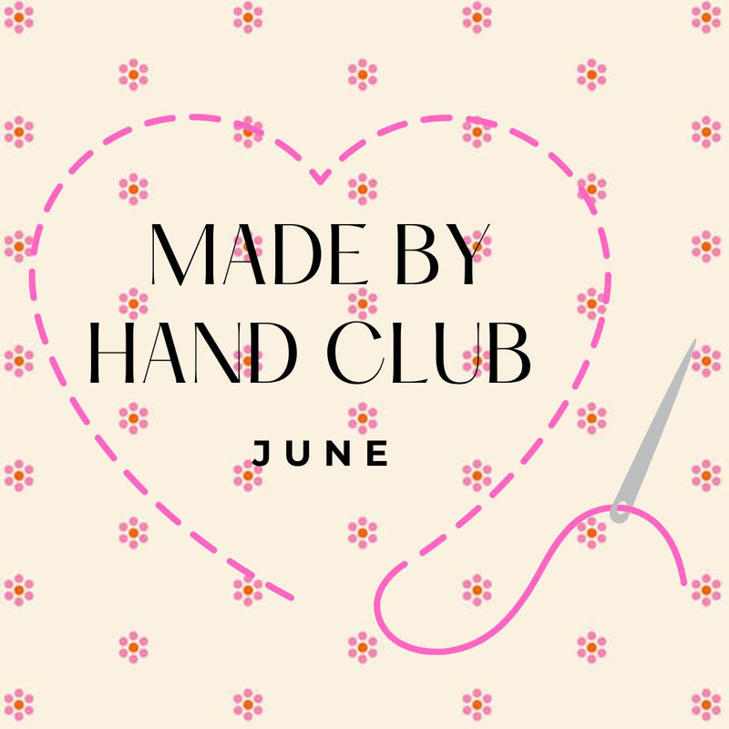 Made By Hand Club - June - Virtual